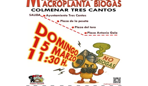 MANIFESTACIÓN CONTRA LA MACROPLANTA DE BIOGAS 15 MARZO EN TRES CANTOS